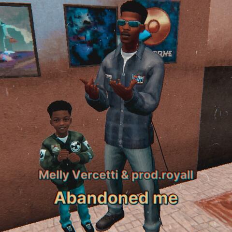 Abandoned Me (feat. prod.royall)