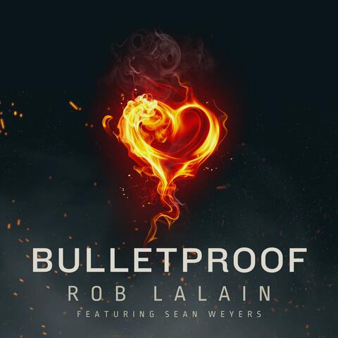 Bulletproof (feat. Sean Weyers)