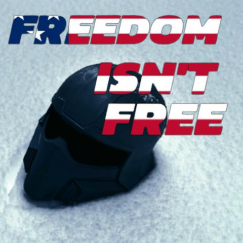 Freedom Isn't Free