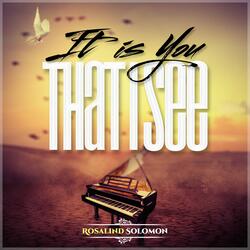 Its You That I see