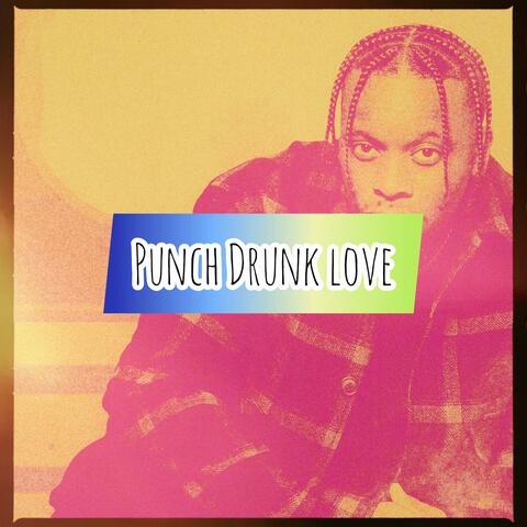 Punch drunk Love