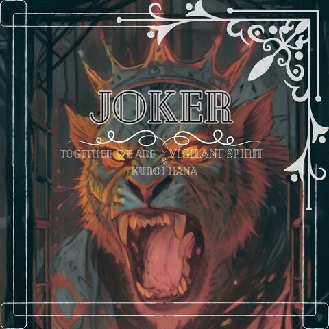 JOKER (feat. Vigilant Spirit & Kuroi Hana)