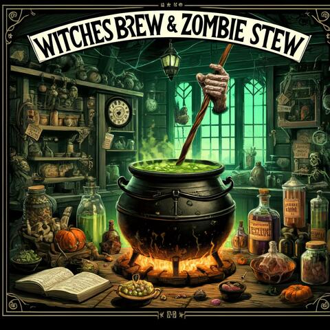Witches Brew & Zombie Stew