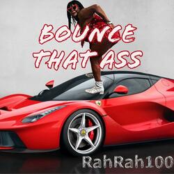 BOUNCE THAT ASS