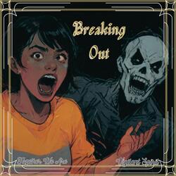 Breaking Out (feat. Vigilant Spirit)