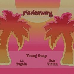 Fadeaway (feat. Lil Yvngin & Rage Vibinn)