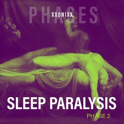 SLEEP PARALYSIS | PHASE 2 (feat. xx0nixx)