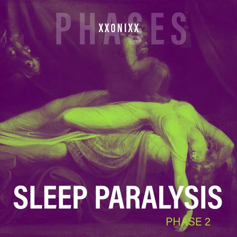 SLEEP PARALYSIS | PHASE 2 (feat. xx0nixx)