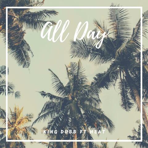 All Day (feat. Heat)
