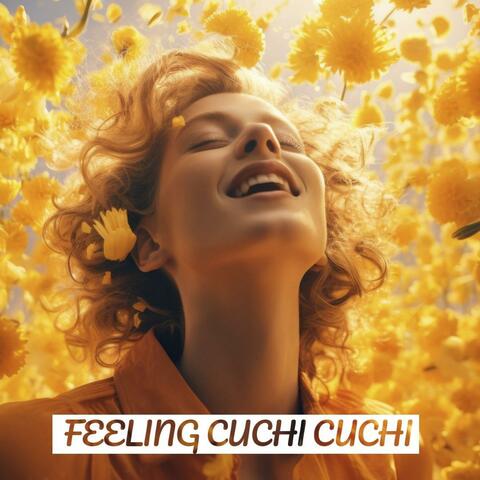 Feeling Cuchi Cuchi