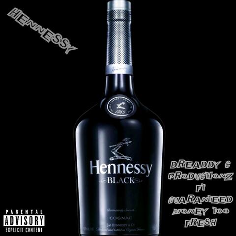HENNESSY (feat. Guaranteed money TooFresh)