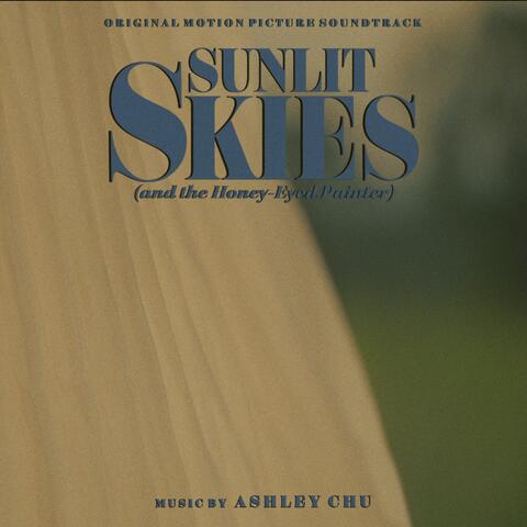 Sunlit Skies and the Honey-Eyed Painter (Original Motion Picture Soundtrack)
