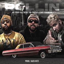 ROLLIN (feat. Taebo Tha Truth & Jehry Robinson)
