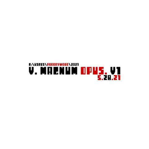 V. Magnum Opus V1 (3 Year Anniversary Edition)