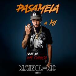 Pasamela (feat. La chamaquita de la 13)