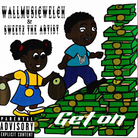 Get On (feat. Sweetz The Artist)