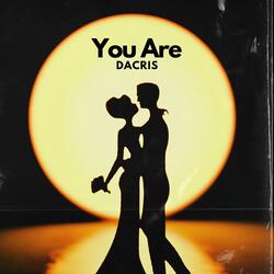 You Are
