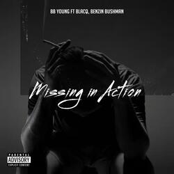 Missing In Action (feat. Blacq & Benzin Bushman)