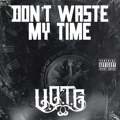 Don't Waste My Time