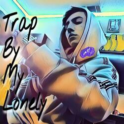 Trap By My Lonely