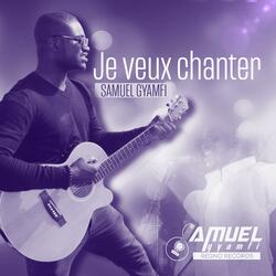 Je Veux Chanter