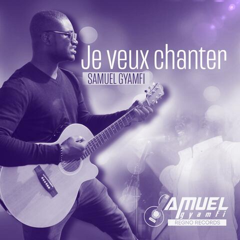 Je Veux Chanter
