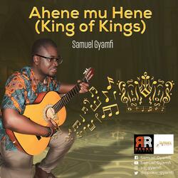 Ahene Mu Hene (King of Kings)