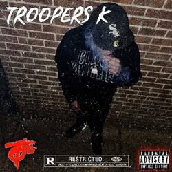 Troopers K
