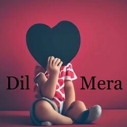 Dil Mera
