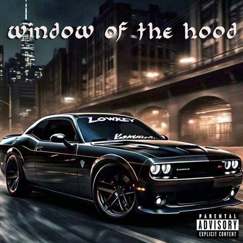 Window Of The Hood