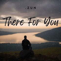There For You