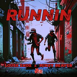 Runnin (feat. Louze Endz)