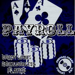 Payroll (feat. RaskalDouble59 & Player)