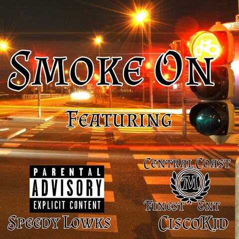 Smoke on (feat. Ciscokid)