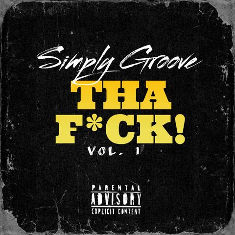 THA F*CK!, Vol. 1