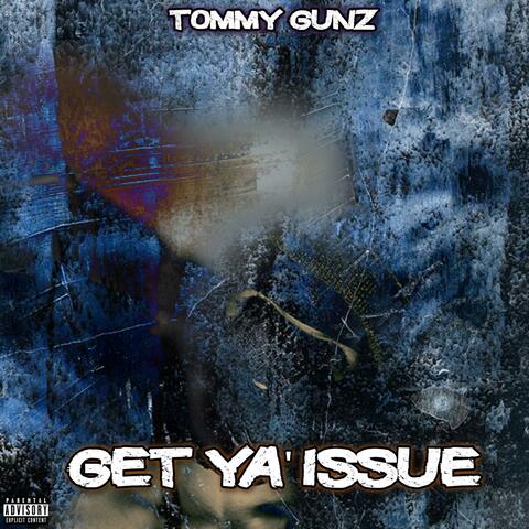 GET YA' ISSUE