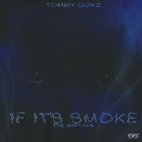 IF IT'S SMOKE