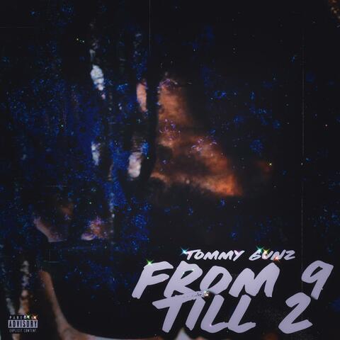 FROM 9 TILL' 2