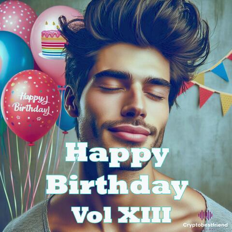 Happy Birthday, Vol. XIII