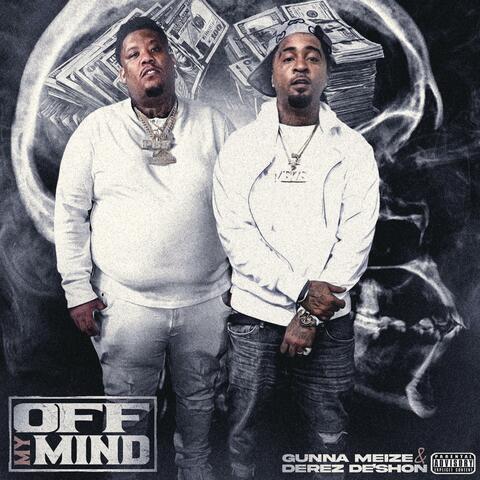 Off My Mind (feat. Derez De’Shon)