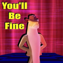 You'll Be Fine (Amazing Digital Circus Song)