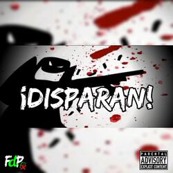 ¡DISPARAN!
