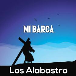 Los Alabastro (Mi Barca)