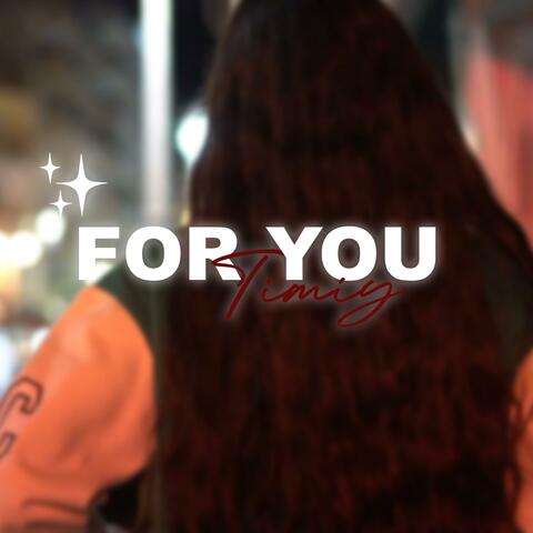 FOR YOU