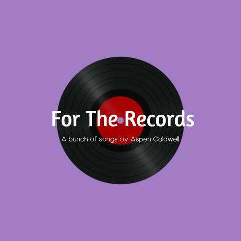 For The Records