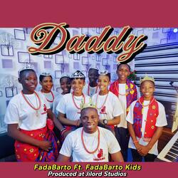 Daddy (feat. FadaBarto Kids)
