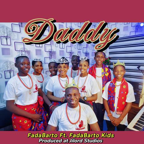 Daddy (feat. FadaBarto Kids)
