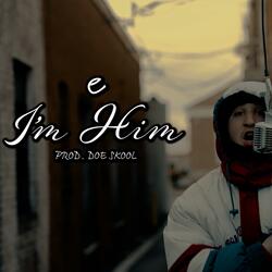 I'm Him