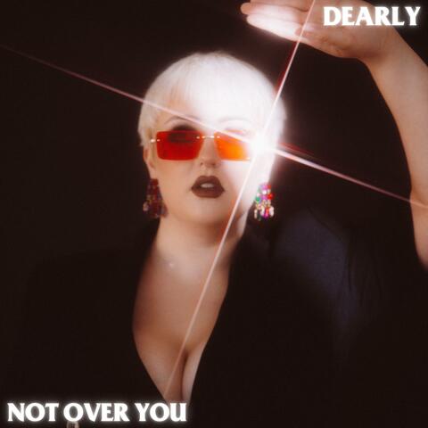 Not Over You