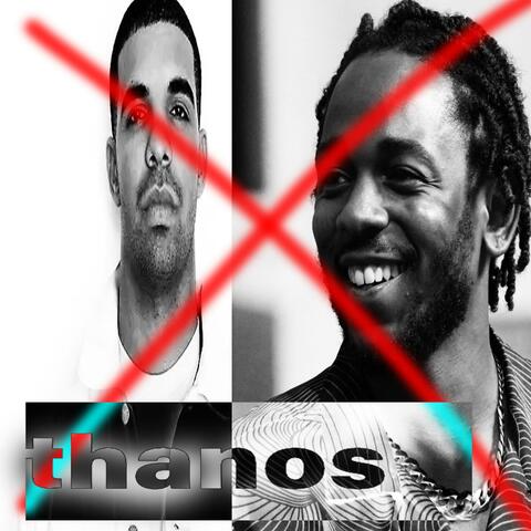 Thanos (Drake x Kendrick Lamar Diss Track)
